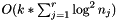 $O(k*\sum_{j=1}^{r} \log^2 n_j)$