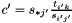 $c'=s_{*j'}\frac{t_{i'k}}{s_{i'j'}}$