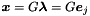 $\vect{x} = G\vect{\lambda} = G \vect{e}_j$