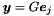 $\vect{y} = G\vect{e}_j$
