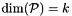 $\pdim(\cP) = k$