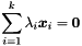 \[ \sum_{i = 1}^k \lambda_i \vect{x}_i = \vect{0} \]