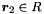 $\vect{r}_2 \in R$