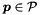 $\vect{p} \in \cP$