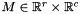 $M \in \Rset^r \times \Rset^c$