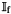 $\mathbb{I}_\mathrm{f}$