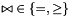 $\mathord{\relsym} \in \{ =, \geq\}$