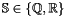 $\Sset \in \{ \Qset, \Rset \}$
