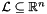 $\cL \sseq \Rset^n$