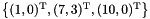 $\bigl\{ (1, 0)^\transpose, (7, 3)^\transpose, (10, 0)^\transpose \bigr\}$