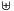 $\uplus$