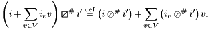 \[ \left(i + \sum_{v \in V}i_{v}v\right) \adivlf i' \defeq \left(i \adivifp i'\right) + \sum_{v \in V}\left(i_{v} \adivifp i'\right)v. \]