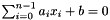$\sum_{i=0}^{n-1} a_i x_i + b = 0$