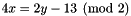 $4x = 2y - 13 \pmod{2}$