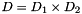 $D = D_1 \times D_2$