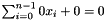 $\sum_{i=0}^{n-1} 0 x_i + 0 = 0$