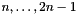 $ n, \ldots, 2n-1 $